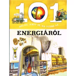 101 dolog, amit jó, ha tudsz az energiáról