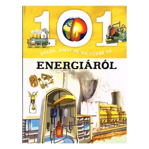 101 dolog, amit jó, ha tudsz az energiáról