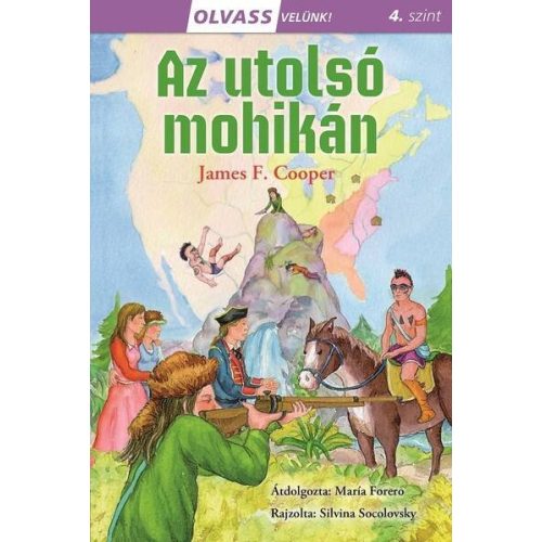 Az utolsó mohikán - Olvass velünk! 4. szint