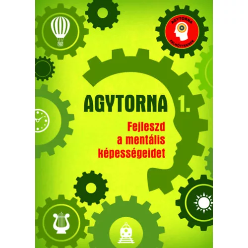 Agytorna 1. - Fejleszd a mentális képességeidet (új kiadás)