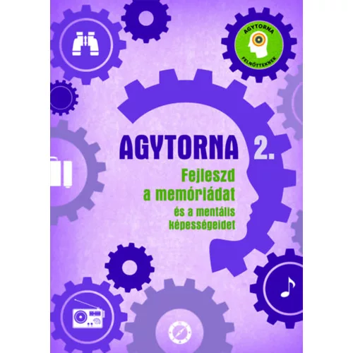 Agytorna 2. - Fejleszd a memóriádat és a mentális képességeidet (új kiadás)
