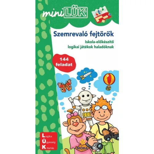 Szemrevaló fejtörők  - Iskola-előkészítő logikai játékok haladóknak /MiniLÜK