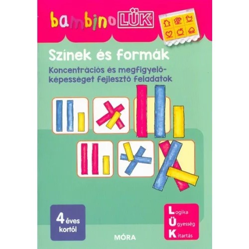 Színek és formák - Koncentrációs és megfigyelőképességet fejlesztő feladatok /BambinoLÜK