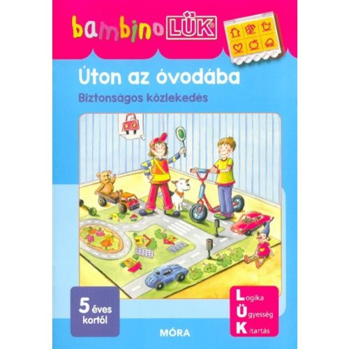 Úton az óvodába - Biztonságos közlekedés /BambinoLÜK