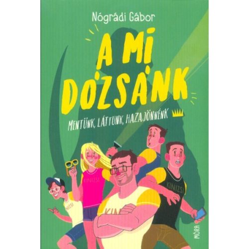 A mi Dózsánk - Mentünk, áttunk, hazajönnénk (2. kiadás)