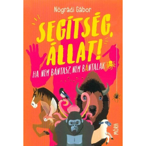 Segítség, állat! - Ha nem bántasz, nem bántalak