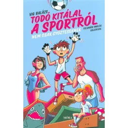Todó kitálal a sportról - Nem csak győzteseknek