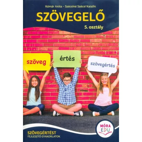 Szövegelő 5. osztály - Szövegértést fejlesztő gyakorlatok