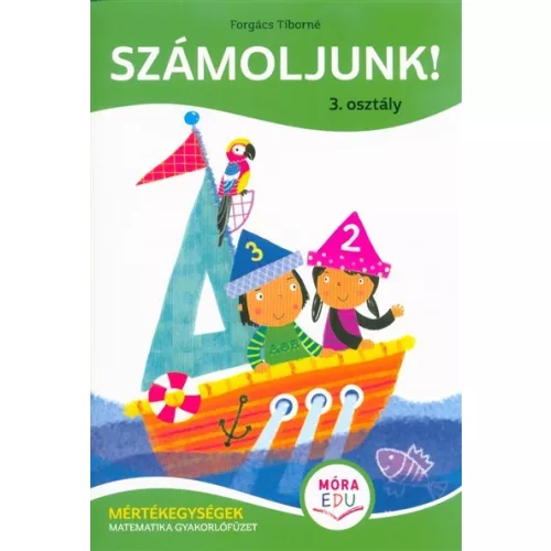 Számoljunk 3. osztály - Mértékegységek matematika gyakorlófüzet