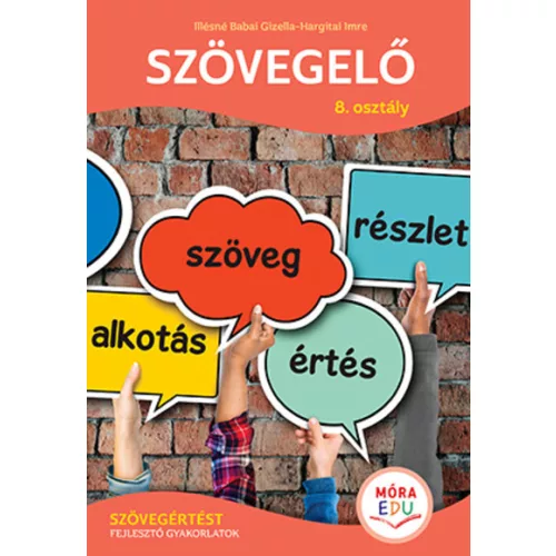 Szövegelő 8. osztály - Szövegértést fejlesztő gyakorlatok
