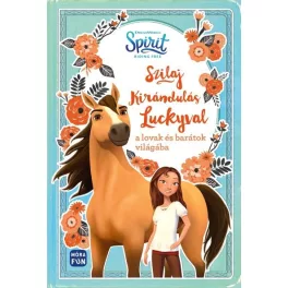   Szilaj - Kirándulás Luckyval a lovak és barátok világába