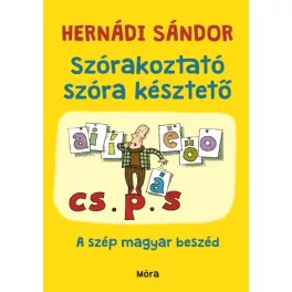 Szórakoztató szóra késztető - A szép magyar beszéd