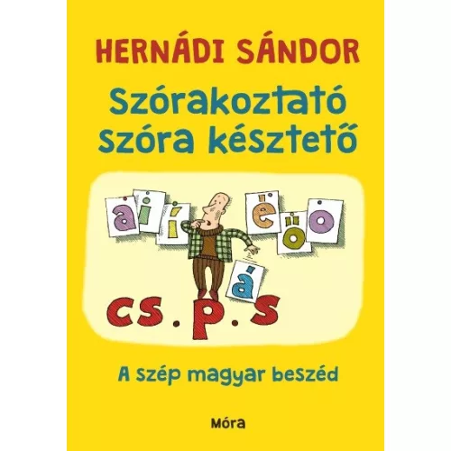Szórakoztató szóra késztető - A szép magyar beszéd