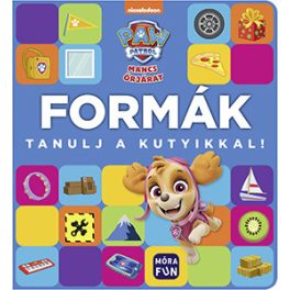 Mancs Őrjárat: Formák - Tanulj a kutyikkal!