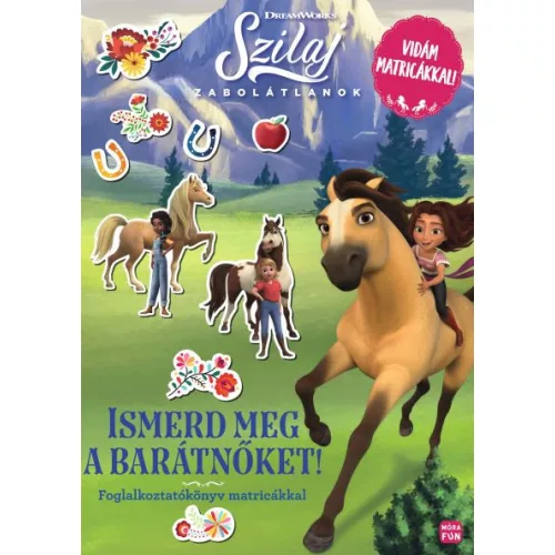 Szilaj - Zabolátlanok - Ismerd meg a barátnőket! - Foglalkoztatókönyv matricákkal