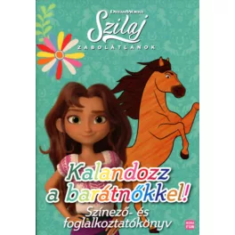   Szilaj - Zabolátlanok - Kalandozz a barátnőkkel! /Színező- és foglalkoztatkönyv