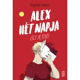 Alex hét napja - Légy jó, tesó! (új kiadás)