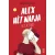 Alex hét napja - Légy jó, tesó! (új kiadás)