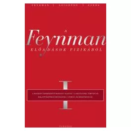   A Feynman-előadások fizikából I. - A modern természettudomány alapjai, a mechanika törvényei, relativisztikus mechanika,