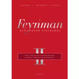   A Feynman-előadások fizikából II. - Optika, anyaghullámok, statisztikus mechanika, hullámtan, szimmetriák a fizika törvé