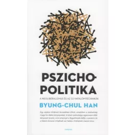  Pszichopolitika - A neoliberalizmus és az új hatalomtechnikák (új kiadás)