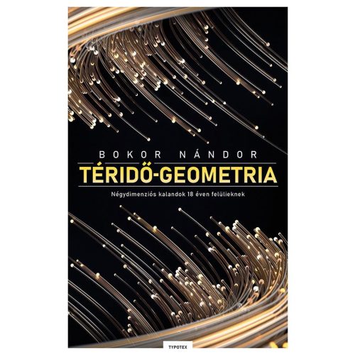 Téridő-geometria - Négydimenziós kalandok 18 éven felülieknek