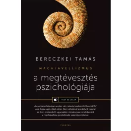   A megtévesztés pszichológiája - Machiavellizmus - Test és lélek