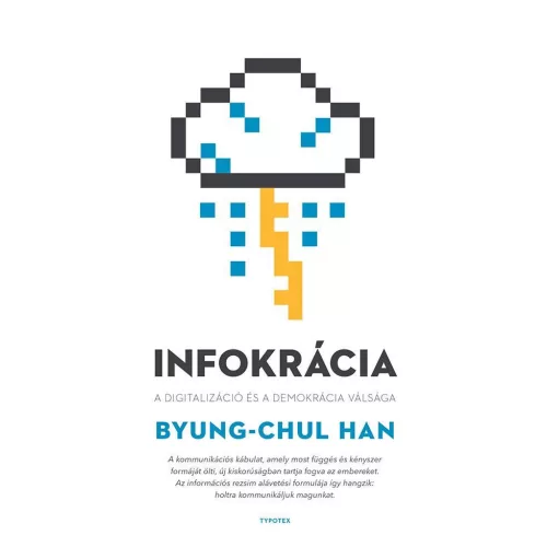 Infokrácia - A digitalizáció és a demokrácia válsága