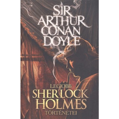 Sir Arthur Conan Doyle legjobb Sherlock Holmes történetei