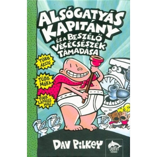 Alsógatyás kapitány és a beszélő vécécsészék támadása - Alsógatyás kapitány kalandjai 2.