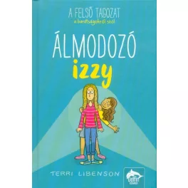 Álmodozó Izzy - Felsősök a suliban-sorozat 2.