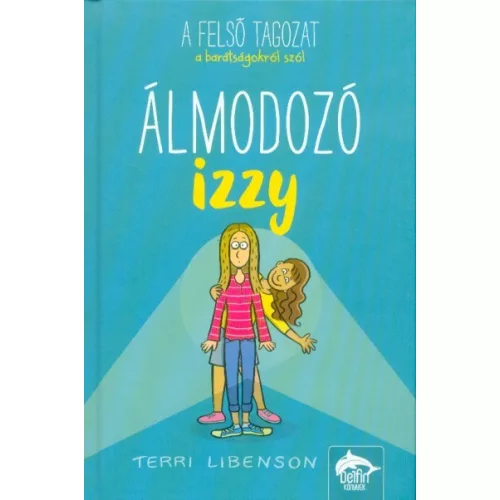Álmodozó Izzy - Felsősök a suliban-sorozat 2.
