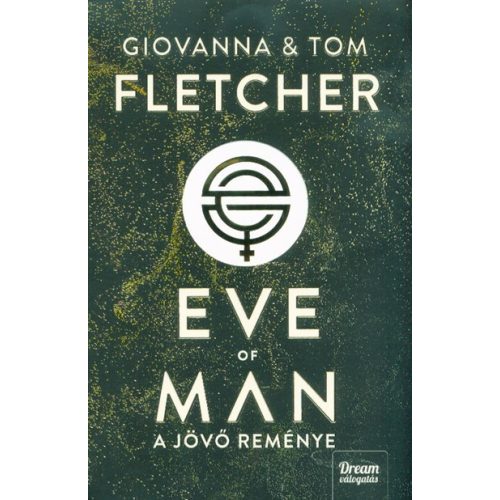 Eve of Man - A jövő reménye /Eve of Man-trilógia 1. rész