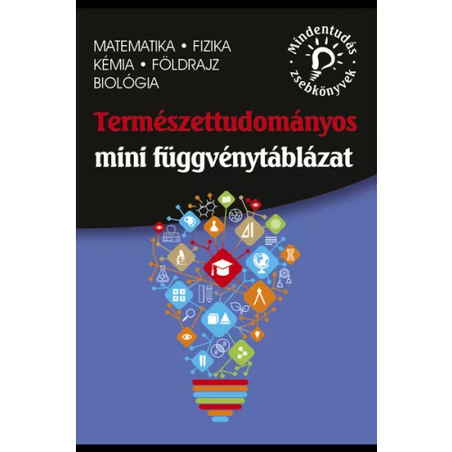 Természettudományos mini függvénytáblázat - Matematika, fizika, kémia, földrajz, biológia