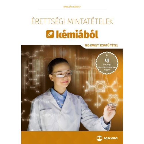 Érettségi mintatételek kémiából (180 emelt szintű tétel)