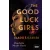 The Good Luck Girls - Eladó éjszakák - The Good Luck Girls-sorozat 1. rész