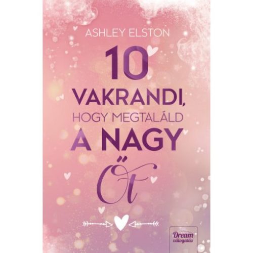 10 vakrandi, hogy megtaláld a nagy Őt