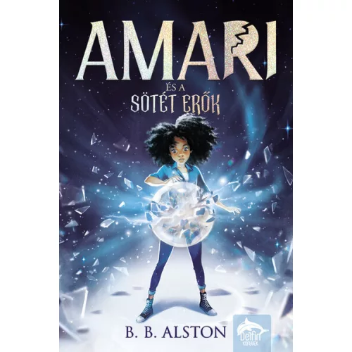 Amari és a sötét erők - Amari-sorozat 1. rész