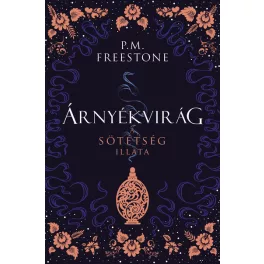   Árnyékvirág - A sötétség illata - Shadowscent-sorozat 1. rész