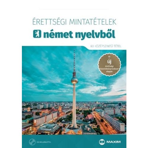 Érettségi mintatételek német nyelvből (80 középszintű tétel) CD-melléklettel