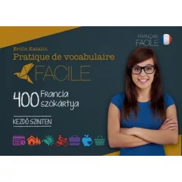   Pratique de vocabulaire Facile - 400 francia szókártya /Kezdő szinten