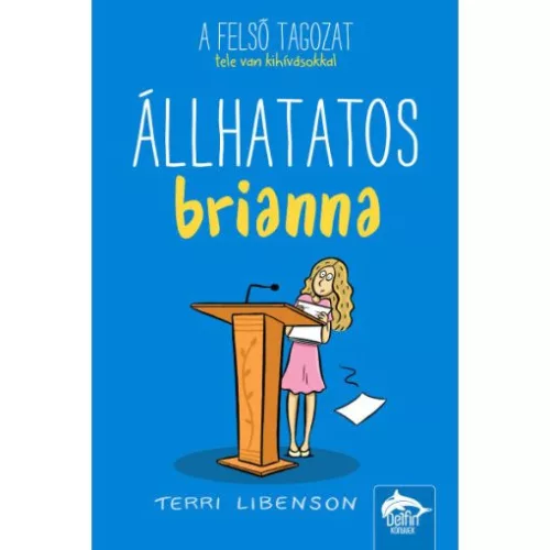 Állhatatos Brianna - Felsősök a suliban-sorozat 4. rész