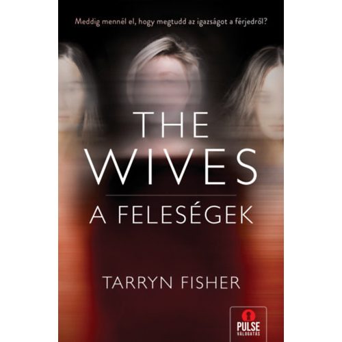 The Wives - A Feleségek