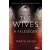 The Wives - A Feleségek