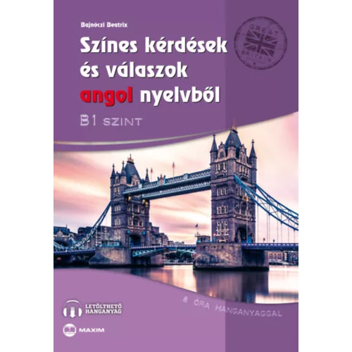 Színes kérdések és válaszok angol nyelvből - B1 szint letölthető hanganyaggal (új kiadás)