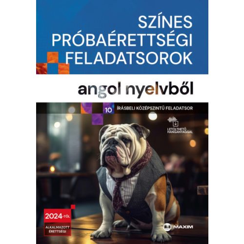 Színes próbaérettségi feladatsorok angol nyelvből (10 írásbeli középszintű feladatsor) - 2024-től érvényes