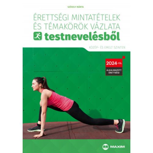 Érettségi mintatételek és témakörök vázlata testnevelésből (közép- és emelt szinten) - 2024-től érvényes