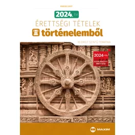   2024. évi érettségi tételek történelemből (30 emelt szintű tematika)