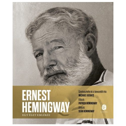 Ernest Hemingway - Egy élet emlékei