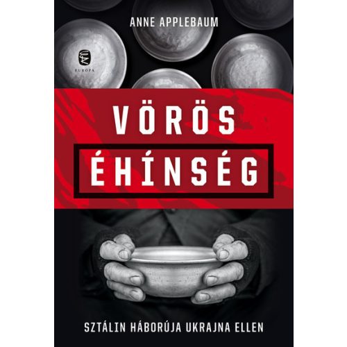 Vörös éhínség - Sztálin háborúja Ukrajna ellen